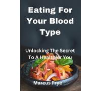 Marcus Frye Eating For Your Blood Type (Tascabile)