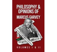 Marcus Garvey Philosophy and Opinions of Marcus Garvey [Volum (Copertina rigida)