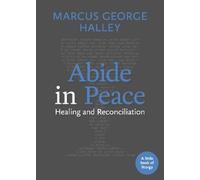 Marcus George Halley Abide in Peace (Tascabile) Little Books on Liturgy