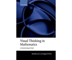 Marcus Giaquinto Visual Thinking in Mathematics (Tascabile)