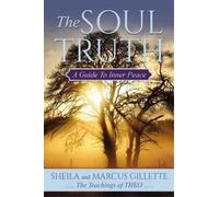 Marcus Gillette Shelia Gillette The Soul Truth (Tascabile)