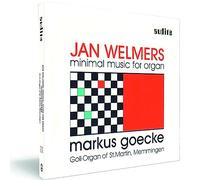 Markus Goecke - Jan Welmers: Minimal Music for Organ