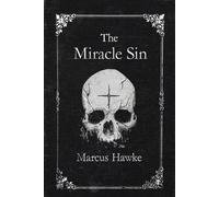 Marcus Hawke The Miracle Sin (Tascabile) Miracle Sin