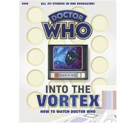 Marcus Hearn Into The Vortex: How To Watch Doctor Who (Tascabile)