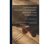 Marcus Heinrich Br Hebrew and English Dictionary, Biblical and Rabb (Tascabile)