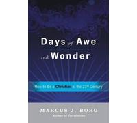 Marcus J. Borg Days Of Awe And Wonder: How To Be A Christian (Copertina rigida)