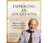 Marcus J. Borg Embracing an Adult Faith Participant's Workbook (Tascabile)