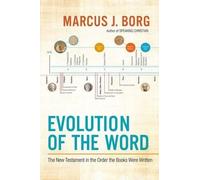 Marcus J. Borg Evolution of the Word (Copertina rigida)