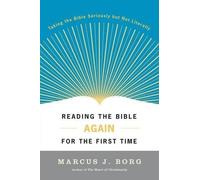 Marcus J Borg Reading the Bible Again for the First Time (Tascabile)