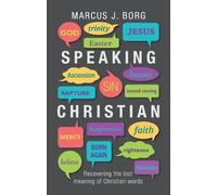 Marcus J. Borg Speaking Christian (Tascabile)