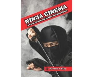 Marcus J Clay Ninja Cinema (Tascabile)
