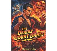 Marcus J Clay The Deadly Count Dante (Tascabile)