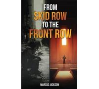 Marcus Jackson From Skid Row To The Front Row (Copertina rigida)