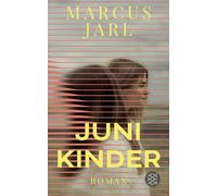 Marcus Jarl And Junikinder: Zwei Schwestern, drei Leben - und unendl (Tascabile)