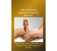 Marcus Jasmine The Complete Massage Therapy Manual (Tascabile)
