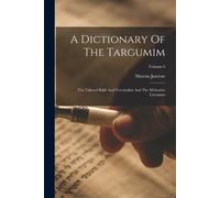 Marcus Jastrow A Dictionary Of The Targumim (Tascabile)