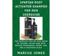 Marcus Jones Spartan Root Activator Shampoo for Men Userguide (Tascabile)