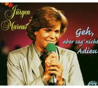 Marcus,Jürgen - Geh,Aber Sag Nicht Adieu