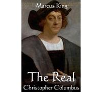 Marcus King The Real Christopher Columbus (Tascabile) Hidden History Chronicles