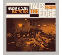 Marcus Klossek Electric Trio Tales from the Edge (CD) Album (Jewel Case)