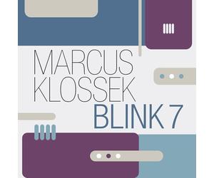 Marcus Klossek; Nikolaus Neuser; Ignaz Dinne; Anke Lucks; Chamin; Carsten Hein; Derek Scherzer - Marcus Klossek: Blink 7