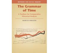 Marcus Kreuzer The Grammar of Time (Tascabile) Methods for Social Inquiry