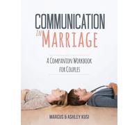 Marcus Kusi Ashley Kusi Communication in Marriage (Tascabile)