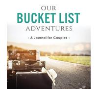 Marcus Kusi Ashley Kusi Our Bucket List Adventures (Copertina rigida)