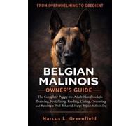 Marcus L Greenfield Belgian Malinois Owner's Guide (Tascabile)