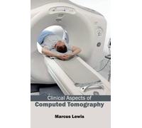 Marcus Lewis Clinical Aspects of Computed Tomography (Copertina rigida)