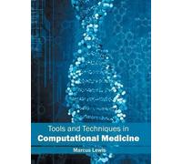 Marcus Lewis Tools and Techniques in Computational Medicine (Copertina rigida)