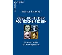 Marcus Llanque Geschichte der politischen Ideen: Von der Antike bis (Tascabile)