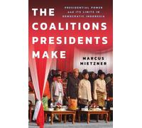 Marcus Mietzner The Coalitions Presidents Make (Tascabile)