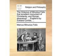 Marcus Minucius Felix The Octavius of Minutius Felix (Tascabile)