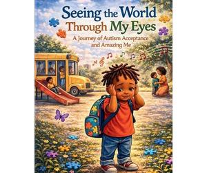 Marcus & Mommy Seeing the World Through My Eyes (Tascabile)