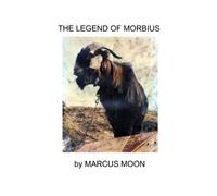 Marcus Moon The Legend of Moribus (Tascabile)