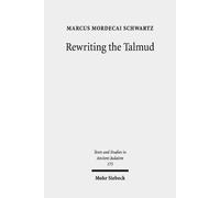 Marcus Mordecai Schwartz Rewriting the Talmud (Copertina rigida)