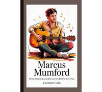 Marcus Mumford: Music, Meaning, and the Journey Behind the Voice