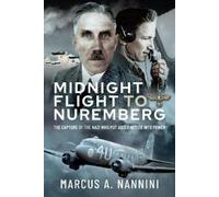 Marcus Nannini Midnight Flight to Nuremberg (Copertina rigida)