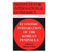 Marcus Noland Economic Integration of the Korean Peninsula (Tascabile)