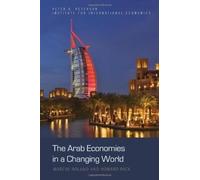 Marcus Noland Howard Pack Mohamed E The Arab Economies in a Changin (Tascabile)