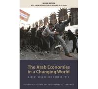 Marcus Noland Howard Pack Mohamed E The Arab Economies in a Changin (Tascabile)