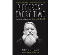 Marcus O’Dair Different Every Time (Tascabile)