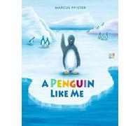 Marcus Pfister David Henry Wilson A Penguin Like Me (Copertina rigida)