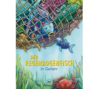 Marcus Pfister Der Regenbogenfisch in Gefahr (Copertina rigida)