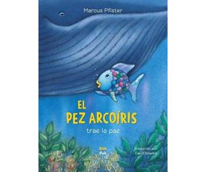 Marcus Pfister El Pez Arcoíris trae la paz (Spanish Edition) (Copertina rigida)