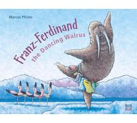 Marcus Pfister Franz-Ferdinand The Dancing Walrus (Copertina rigida)