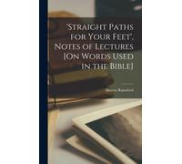 Marcus Rainsfor 'straight Paths for Your Feet', Notes of Lect (Copertina rigida)