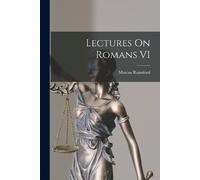 Marcus Rainsford Lectures On Romans VI (Tascabile)