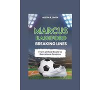 MARCUS RASHFORD BREAKING LINES: From United Roots to Barcelona Dreams